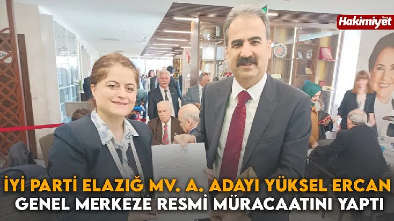 Yi Parti Milletvekili Aday Aday Y Ksel Ercan Genel Merkeze Resmi