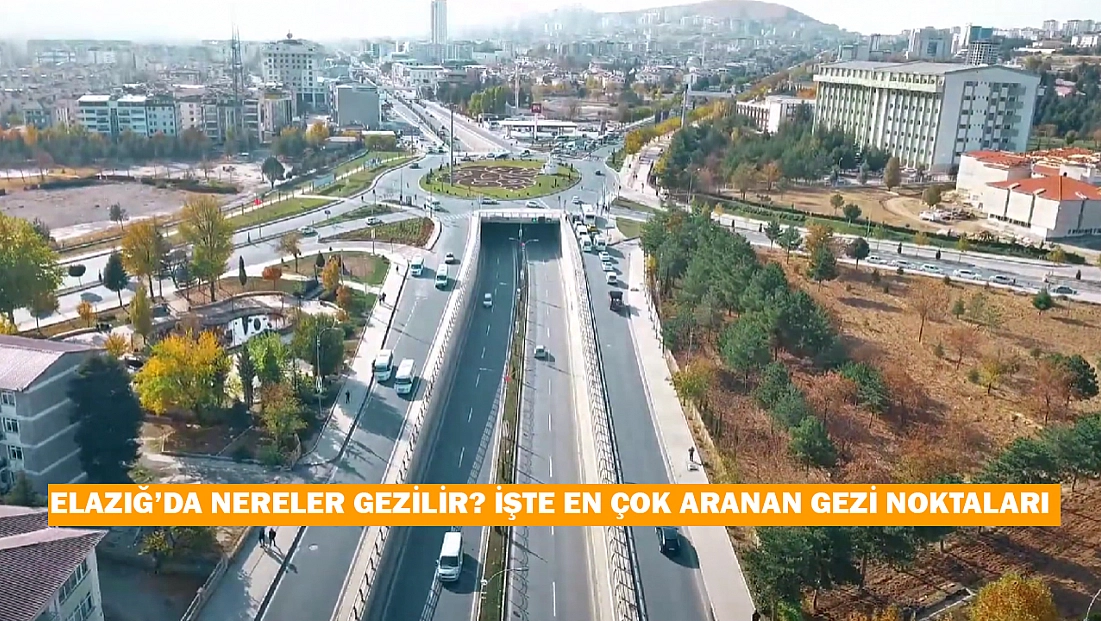 Elazığ’da gezilecek yerler (2026) Elazığ’da nereler gezilir? İşte en çok aranan gezi noktaları