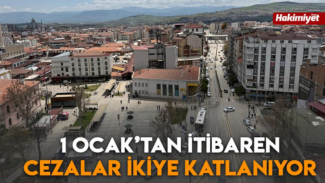 1 Ocak’tan itibaren cezalar ikiye katlanıyor
