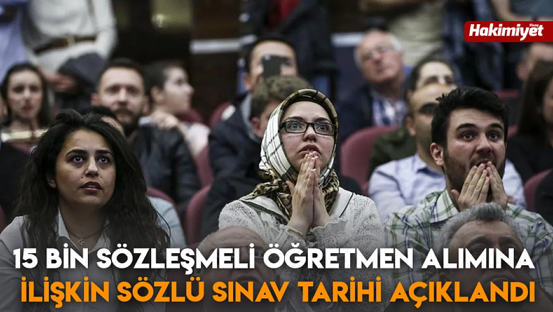 15 bin sözleşmeli öğretmen alımına ilişkin sözlü sınav tarihi açıklandı