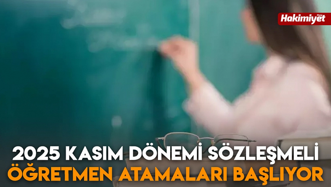 2025 Kasım dönemi sözleşmeli öğretmen atamaları başlıyor