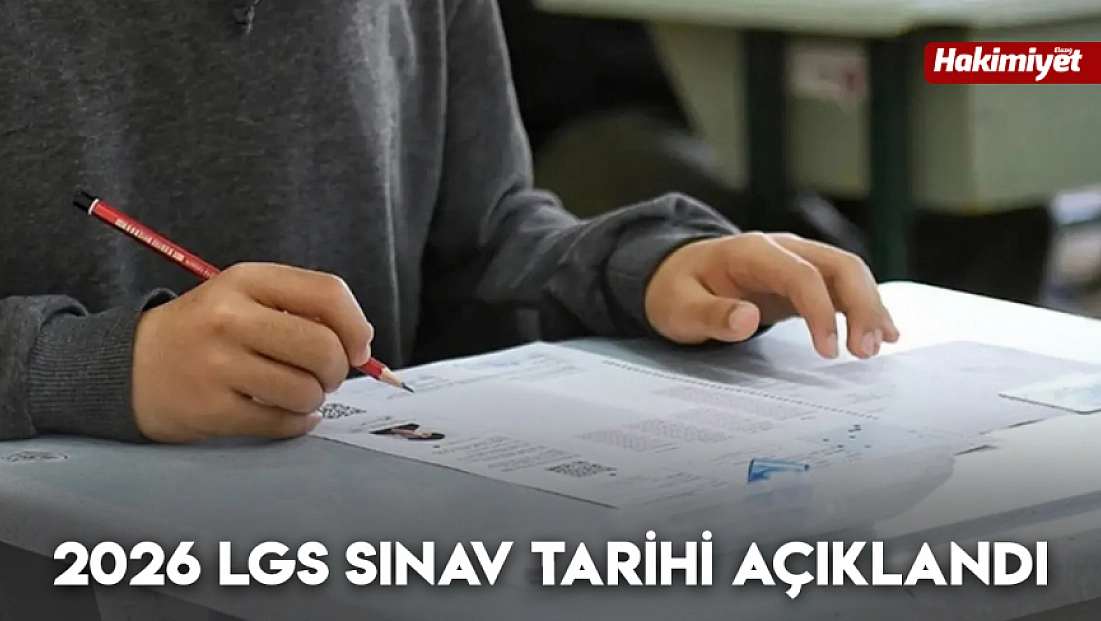 2026 LGS sınav tarihi açıklandı