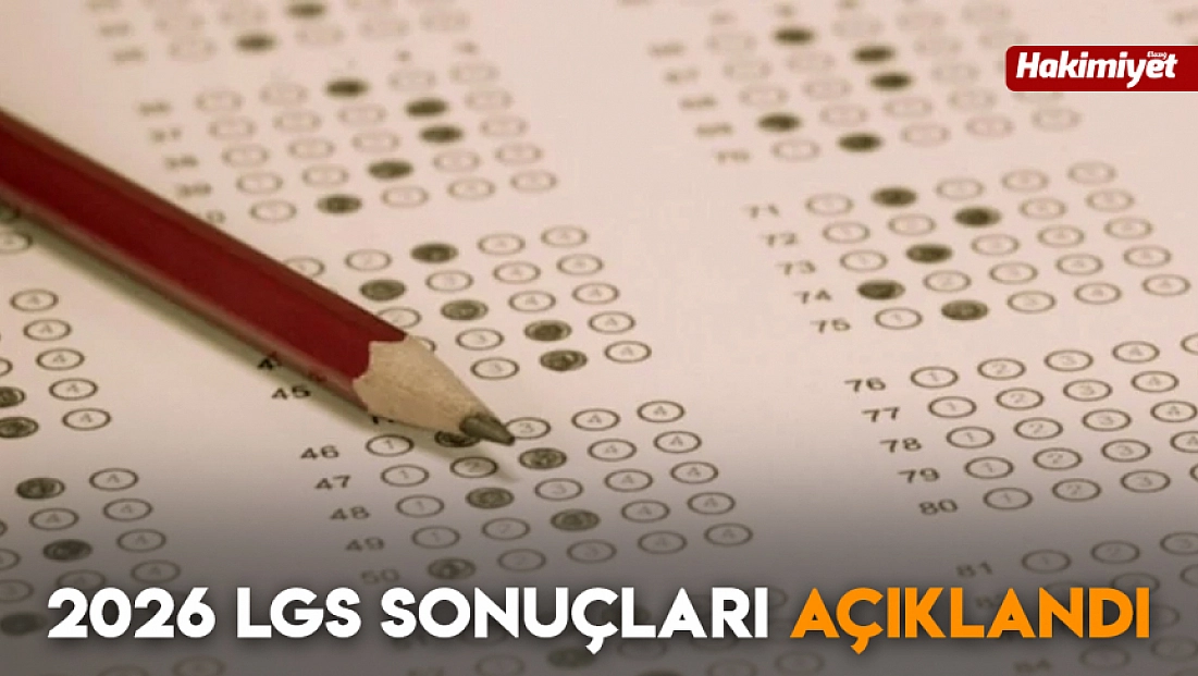 2026 LGS sonuçları açıklandı