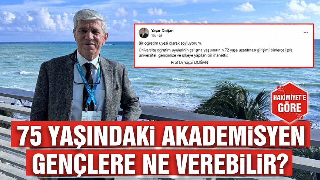 75 yaşındaki Akademisyen gençlere ne verebilir?