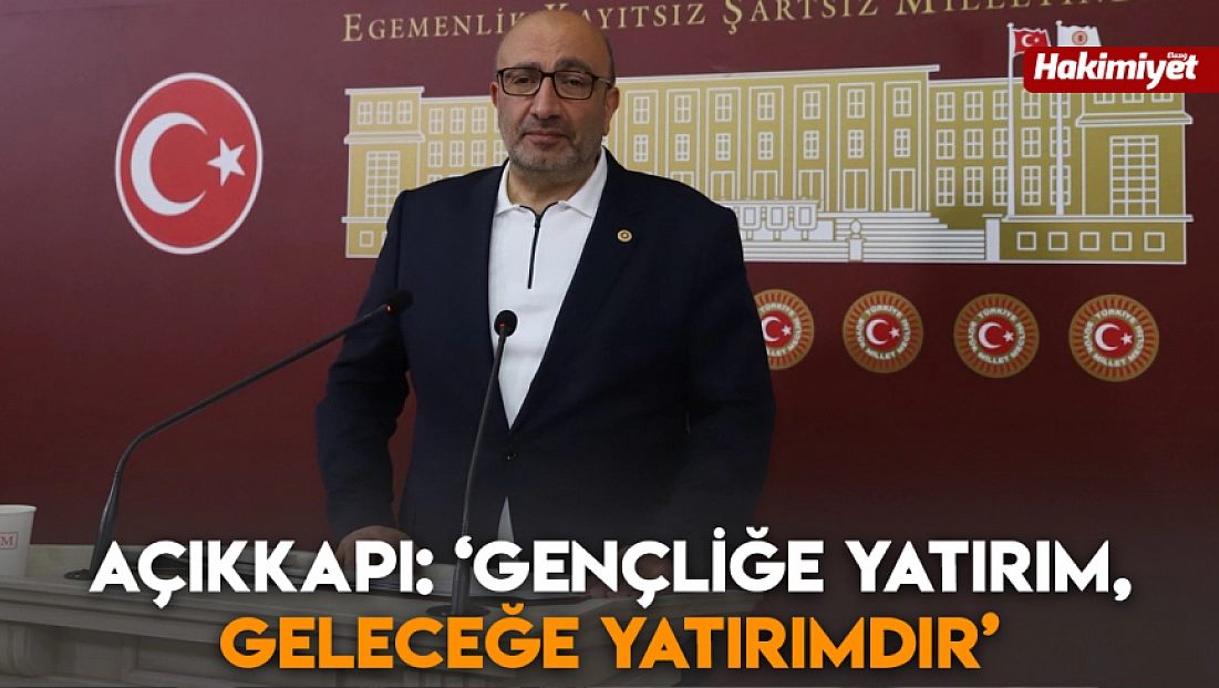 Açıkkapı: ‘Gençliğe yatırım, geleceğe yatırımdır’