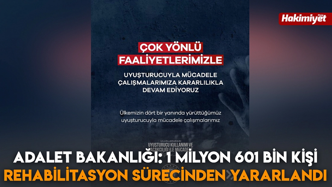 Adalet Bakanlığı: 1 milyon 601 bin kişi rehabilitasyon sürecinden yararlandı