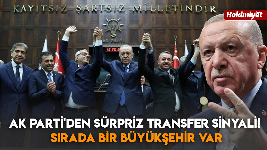 AK Parti'den sürpriz transfer sinyali! Sırada bir büyükşehir var