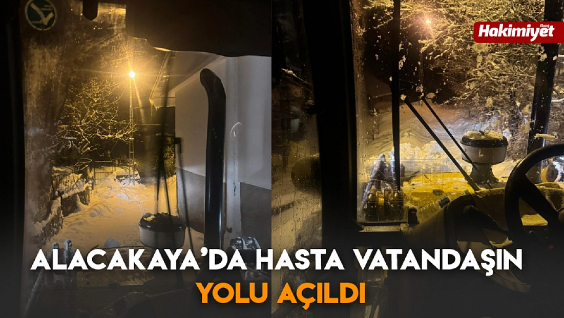 Alacakaya’da Hasta Vatandaşın Yolu Açıldı