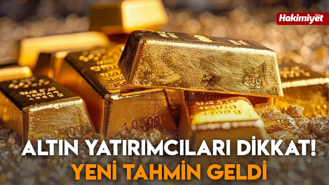 Altın yatırımcıları dikkat! Yeni tahmin geldi