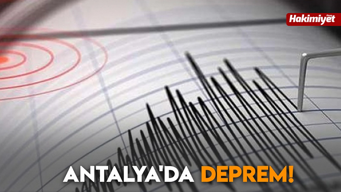 Antalya'da deprem!
