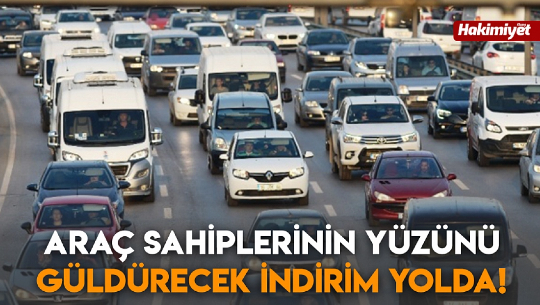 Araç sahiplerinin yüzünü güldürecek indirim yolda!
