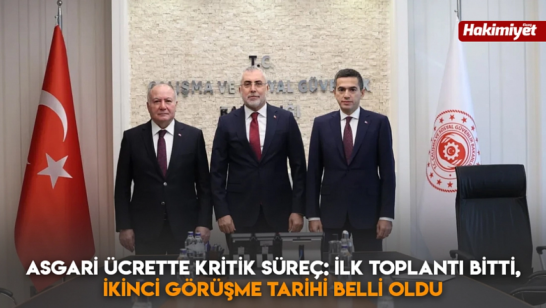 Asgari ücrette kritik süreç: İlk toplantı bitti, ikinci görüşme tarihi belli oldu