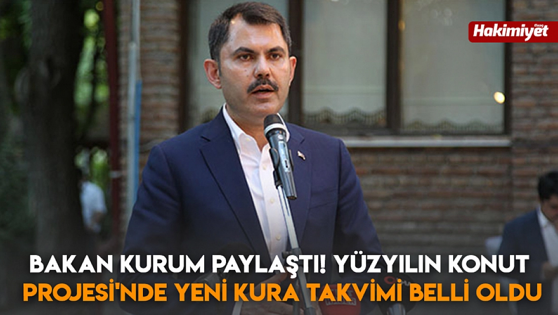 Bakan Kurum paylaştı! Yüzyılın Konut Projesi'nde yeni kura takvimi belli oldu