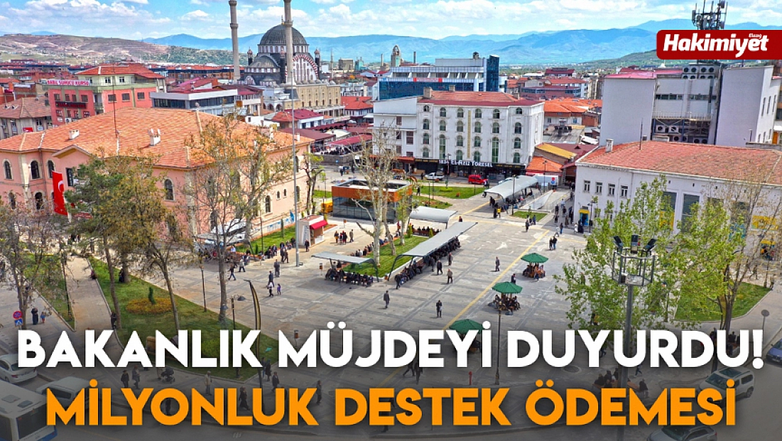 Bakanlık müjdeyi duyurdu! Milyonluk destek ödemesi