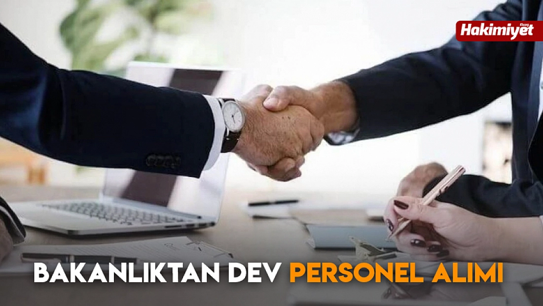 Bakanlıktan Dev Personel Alımı