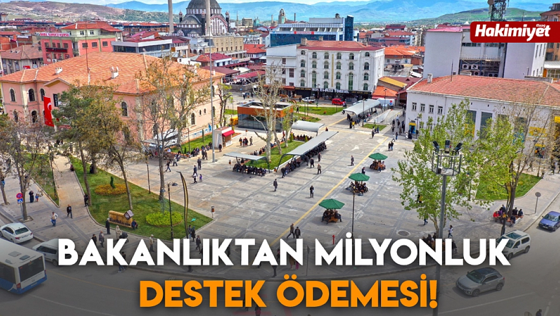 Bakanlıktan Milyonluk destek ödemesi!