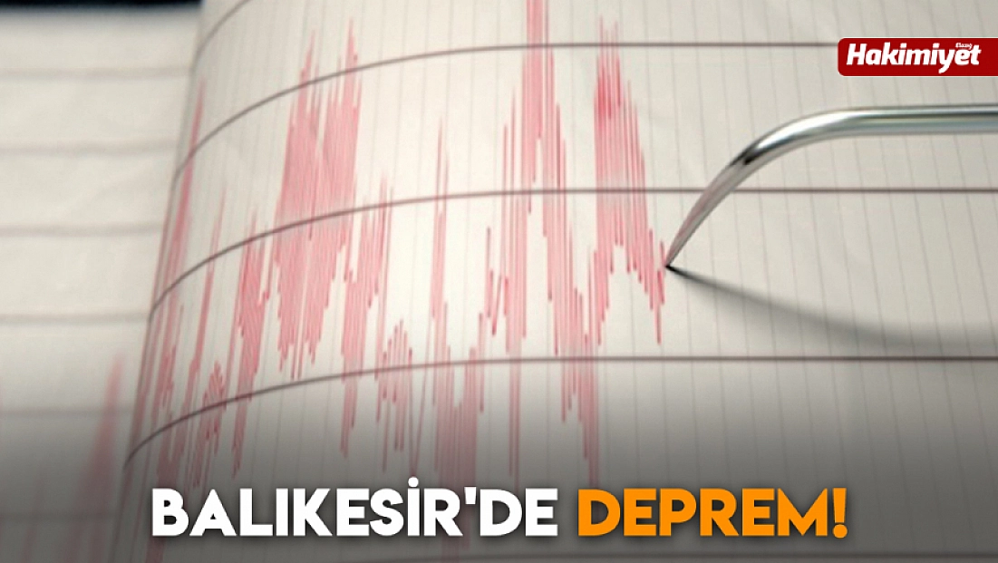 Balıkesir'de deprem!