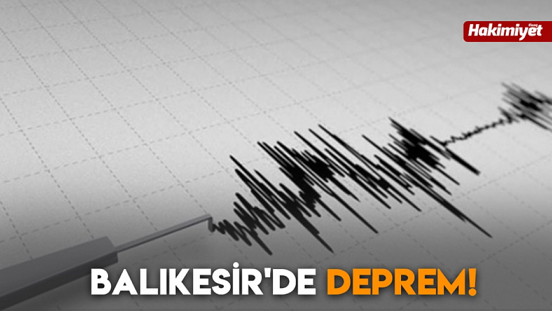 Balıkesir'de deprem!