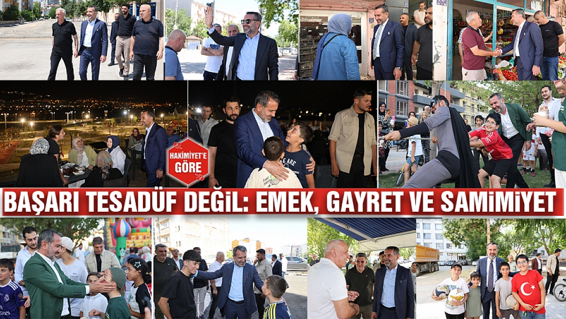 Başarı tesadüf değil: Emek, gayret ve samimiyet