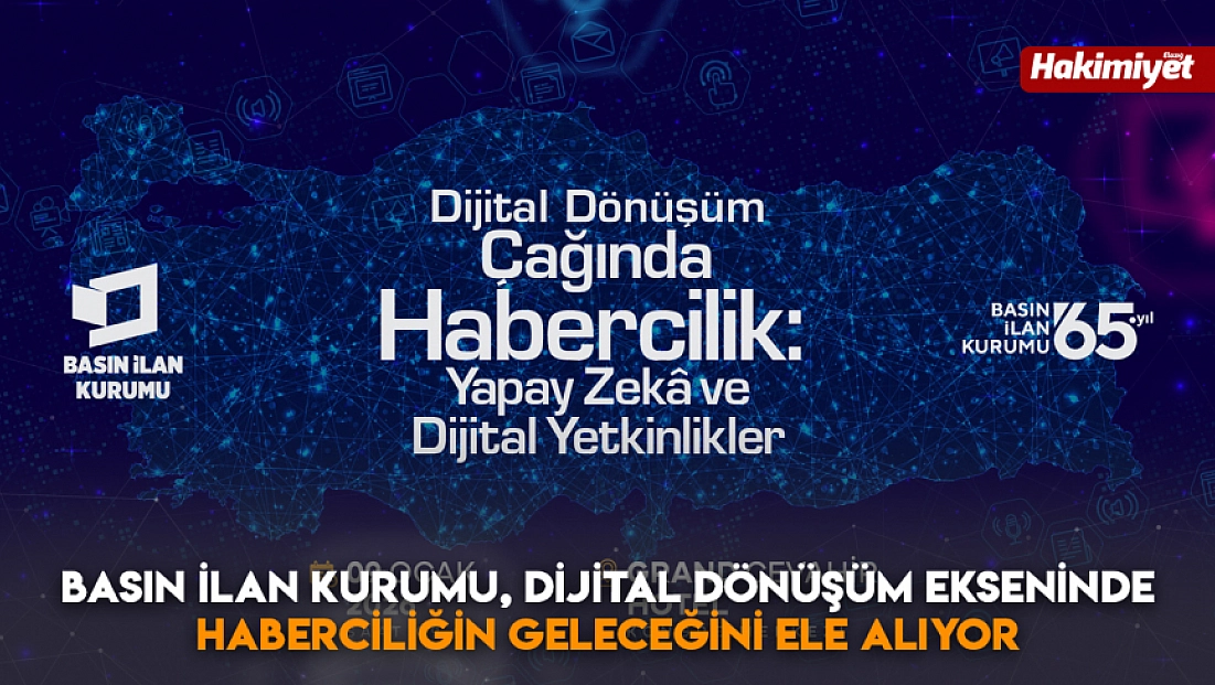 Basın İlan Kurumu, dijital dönüşüm ekseninde haberciliğin geleceğini ele alıyor