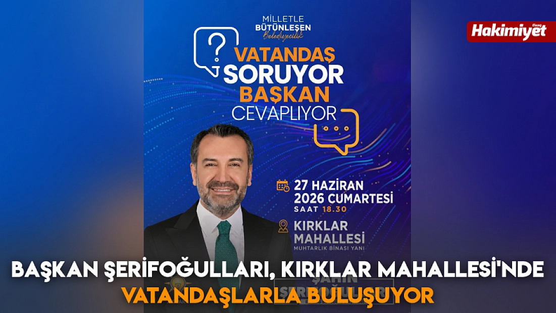 Başkan Şerifoğulları, Kırklar Mahallesi'nde vatandaşlarla buluşuyor