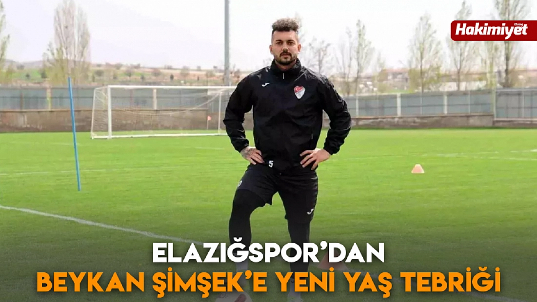 Elazığspor’dan Beykan Şimşek’e  yeni yaş tebriği