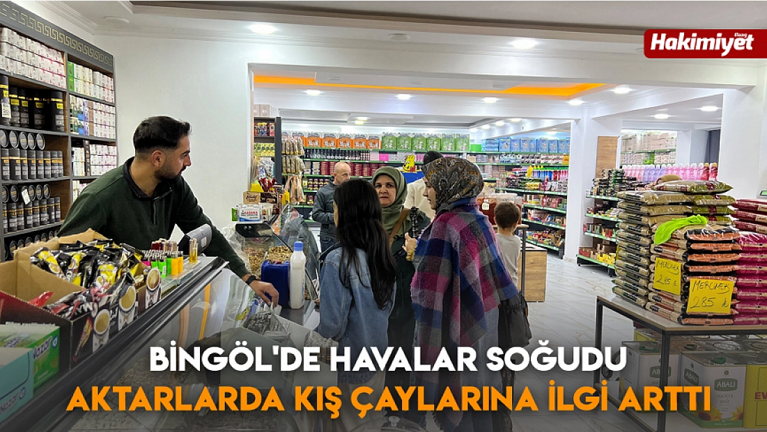 Bingöl'de havalar soğudu, aktarlarda kış çaylarına ilgi arttı