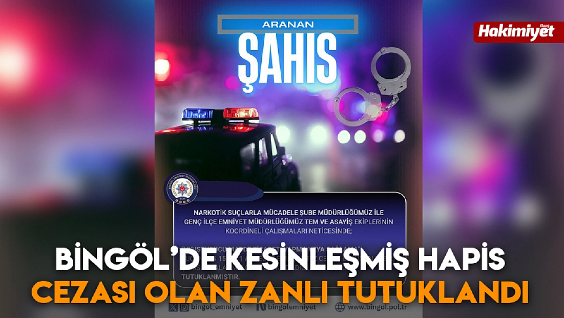 Bingöl’de kesinleşmiş hapis cezası olan zanlı tutuklandı