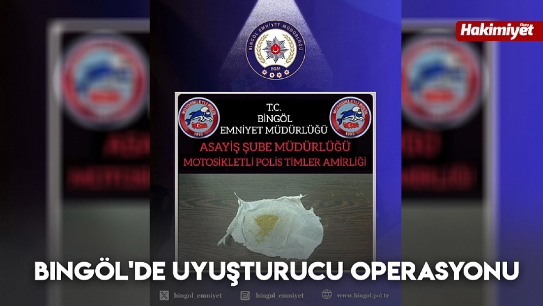 Bingöl'de uyuşturucu operasyonu