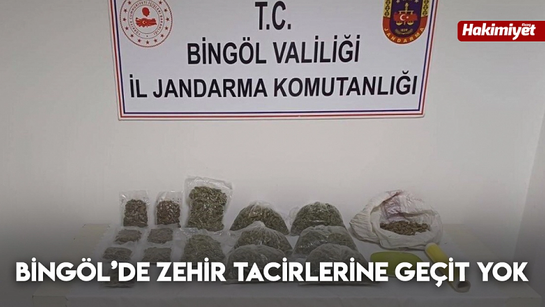 Bingöl’de zehir tacirlerine geçit yok