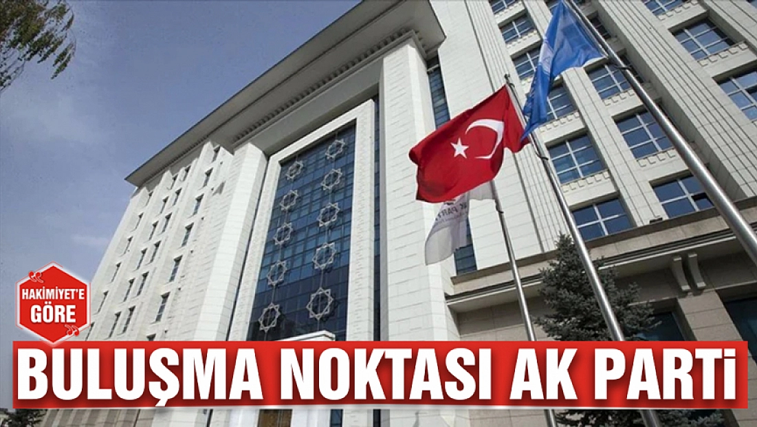 Buluşma Noktası Ak Parti