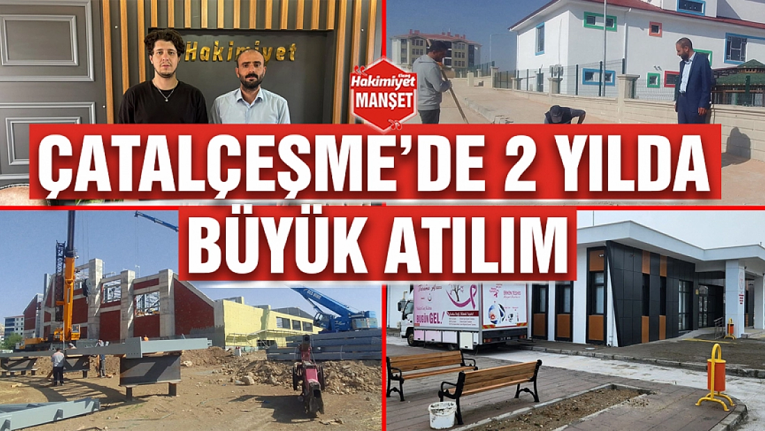 Çatalçeşme’de 2 yılda büyük atılım