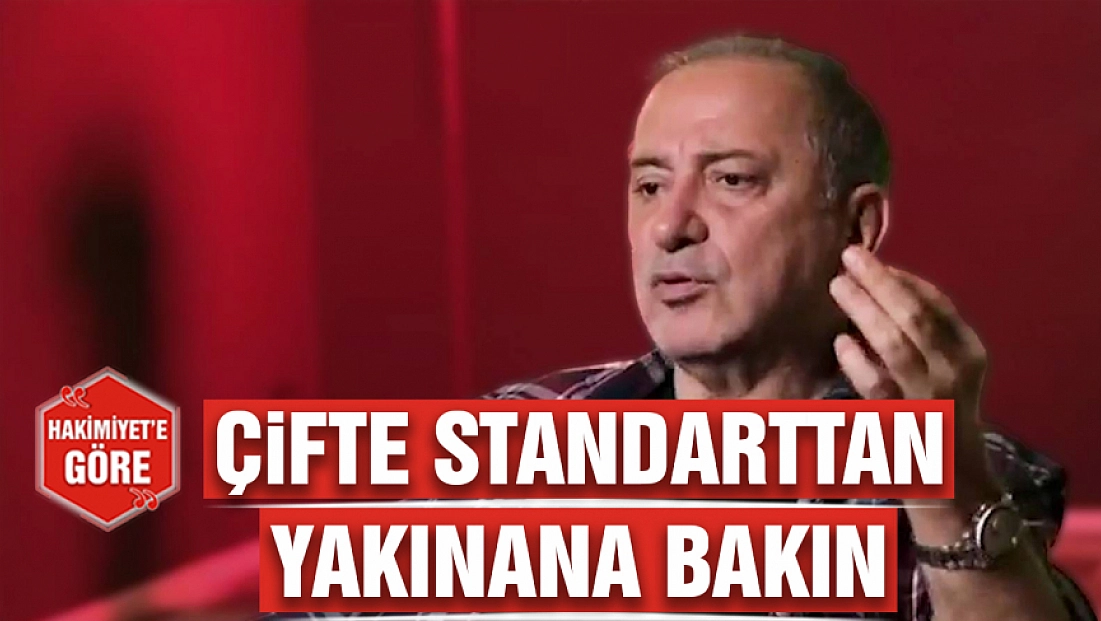 Çifte standarttan yakınana bakın