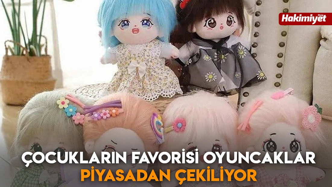Çocukların favorisi oyuncak piyasadan çekiliyor