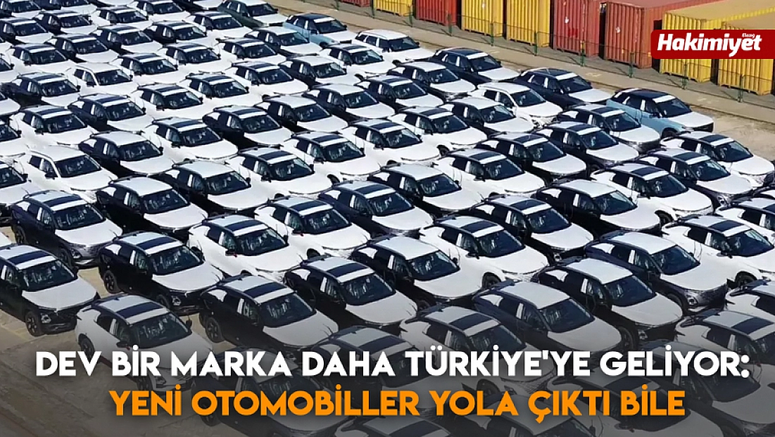 Dev bir marka daha Türkiye'ye geliyor: Yeni otomobiller yola çıktı bile