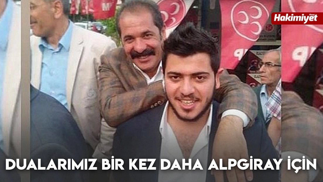 Dualarımız bir kez daha Alpgiray için