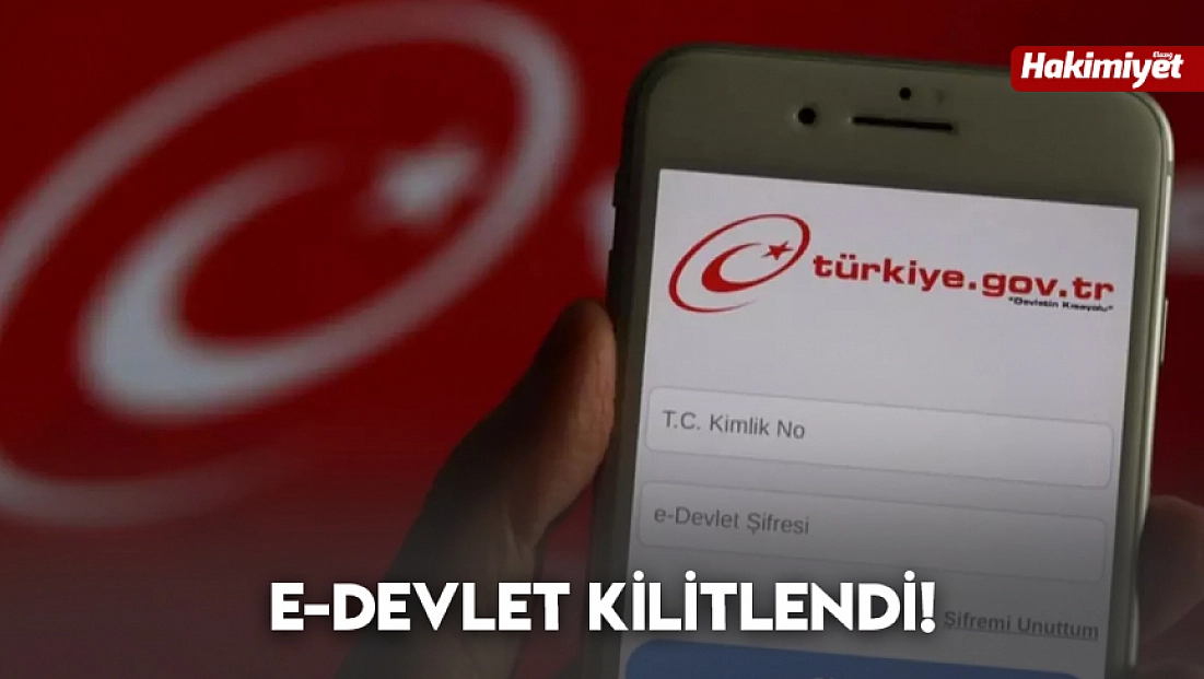 e-Devlet kilitlendi!