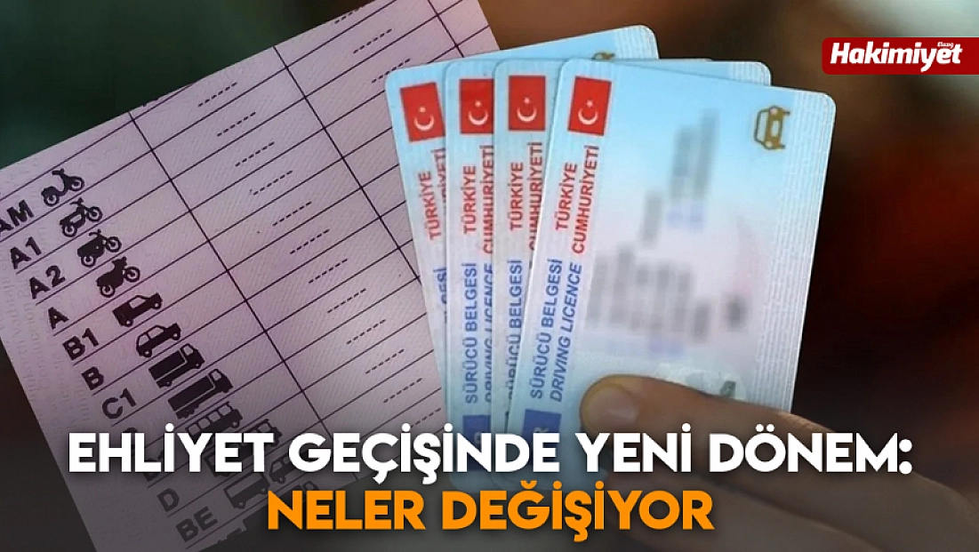 Ehliyet geçişinde yeni dönem: Neler değişiyor