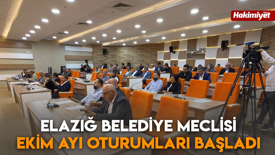 Elazığ Belediye Meclisi ekim ayı oturumları başladı