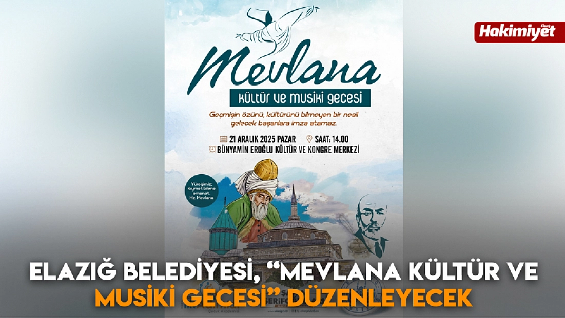 Elazığ Belediyesi, 'Mevlana Kültür ve Musiki Gecesi' düzenleyecek