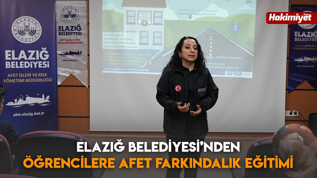 Elazığ Belediyesi’nden öğrencilere afet farkındalık eğitimi