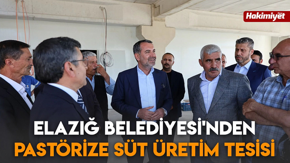 Elazığ Belediyesi'nden pastörize süt üretim tesisi