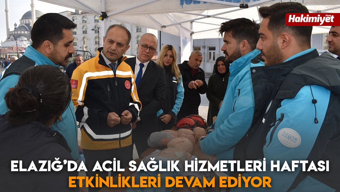 Elazığ’da Acil Sağlık Hizmetleri Haftası etkinlikleri devam ediyor