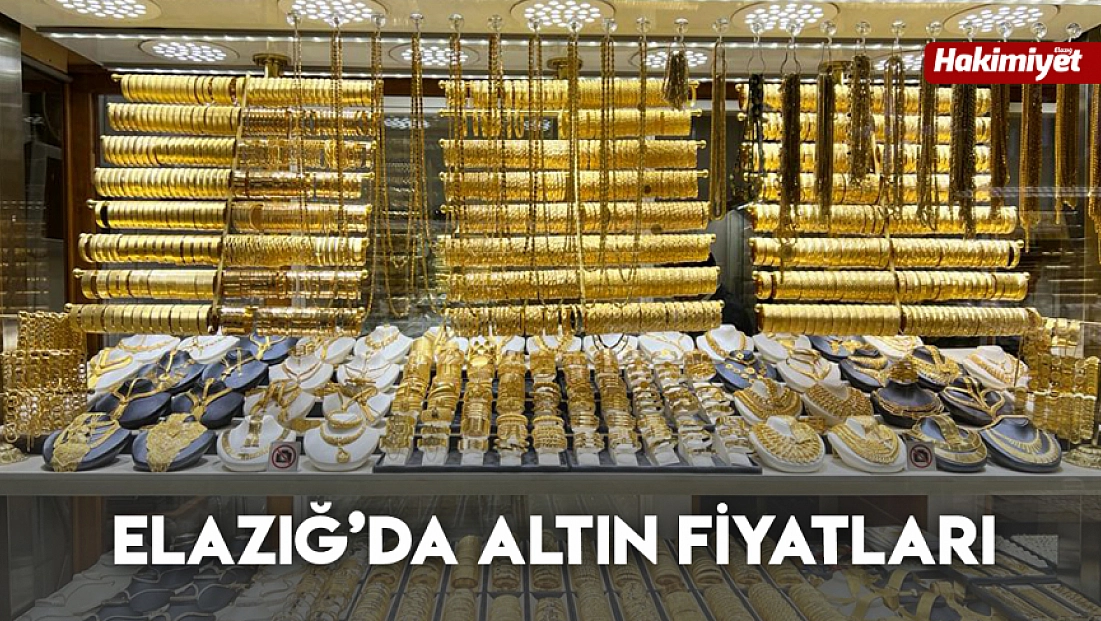 Elazığ'da altın fiyatları (11.07.2025)