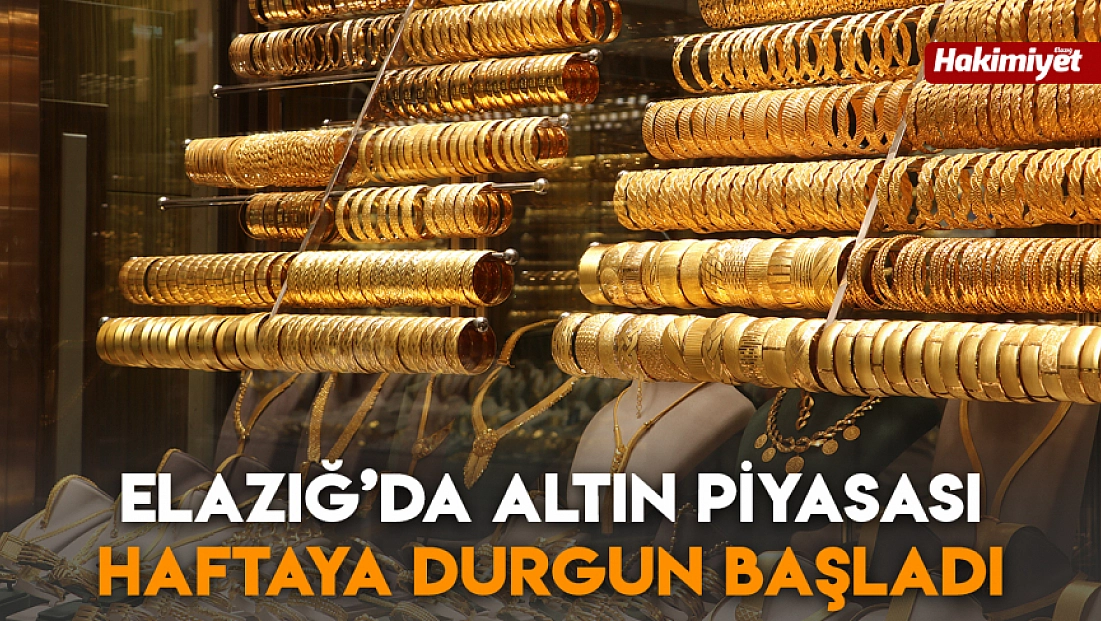 Elazığ’da altın piyasası haftaya durgun başladı (29.12.2025)