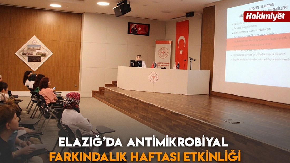 Elazığ’da antimikrobiyal farkındalık haftası etkinliği