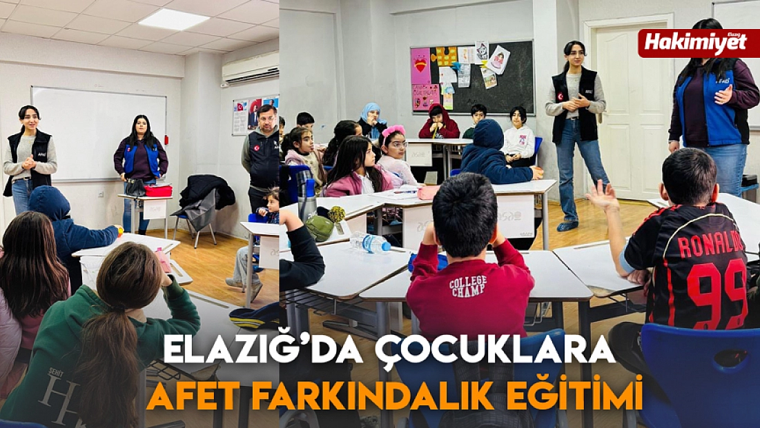 Elazığ’da çocuklara afet farkındalık eğitimi