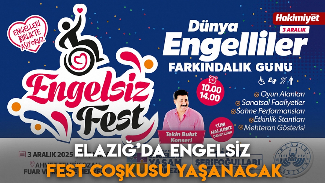 Elazığ’da engelsiz fest coşkusu yaşanacak
