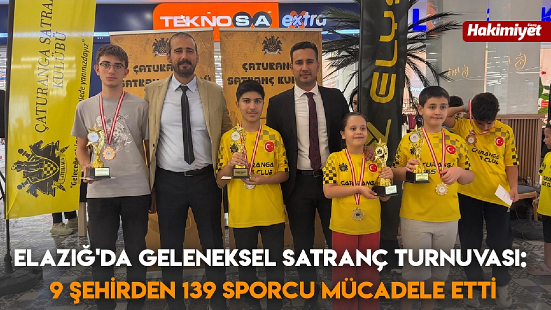 Elazığ'da geleneksel satranç turnuvası: 9 Şehirden 139 sporcu mücadele etti