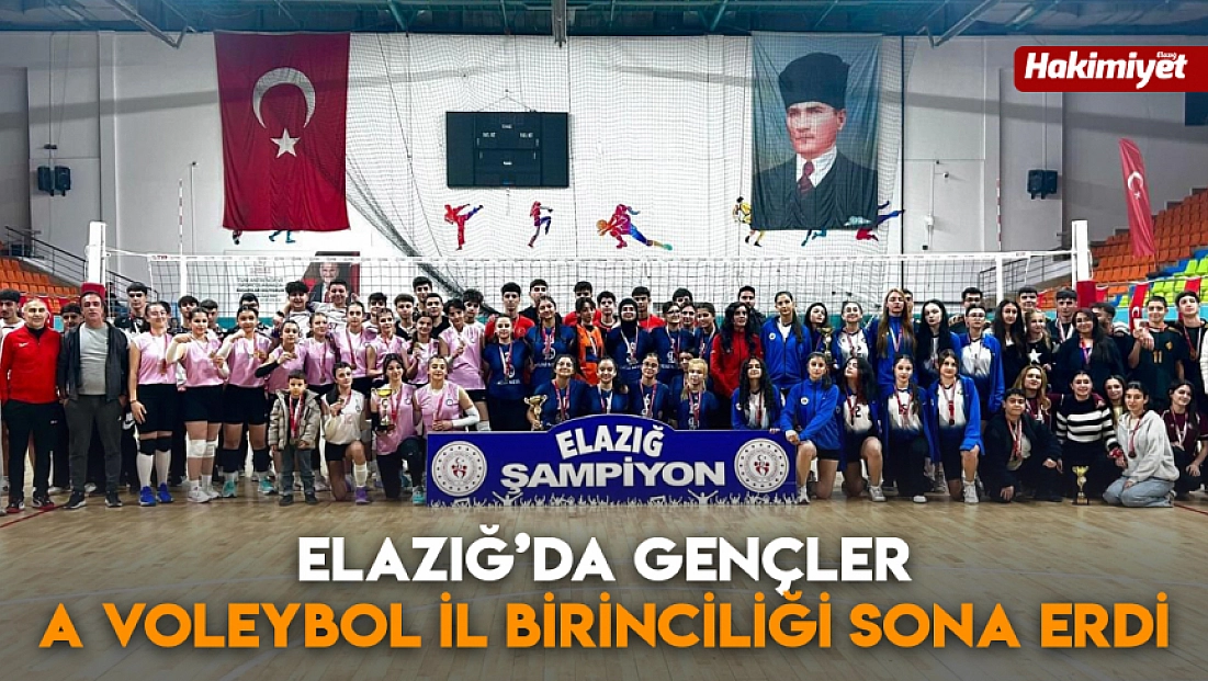Elazığ’da Gençler A Voleybol İl Birinciliği sona erdi